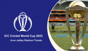 ICC ODI World Cup Arun Jaitley Stadium Tickets