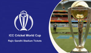 ICC ODI World Cup Rajiv Gandhi Stadium Tickets